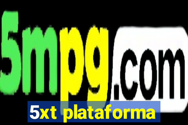 5xt plataforma